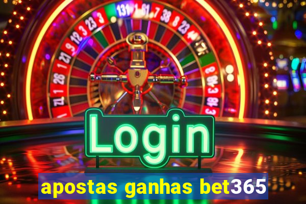 apostas ganhas bet365